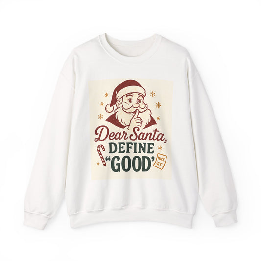 Christmas Sweatshirt – "Dear Santa, Define 'Good'" Retro Santa Holiday Crewneck