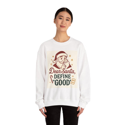 Christmas Sweatshirt – "Dear Santa, Define 'Good'" Retro Santa Holiday Crewneck