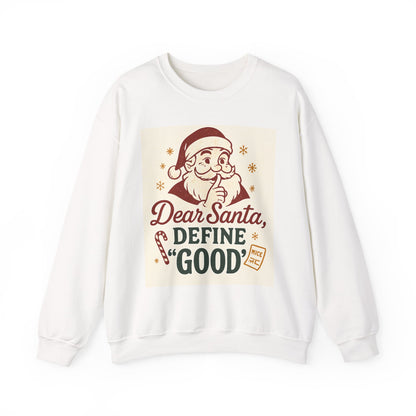 Christmas Sweatshirt – "Dear Santa, Define 'Good'" Retro Santa Holiday Crewneck