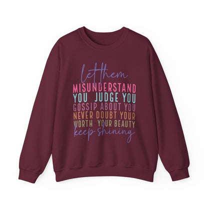 Inspirational Crewneck Sweatshirt - Let Them Misunderstand, Self-Love Sweatshirt, Gift for Her, Cozy Casual Wear, Motivational Fashion