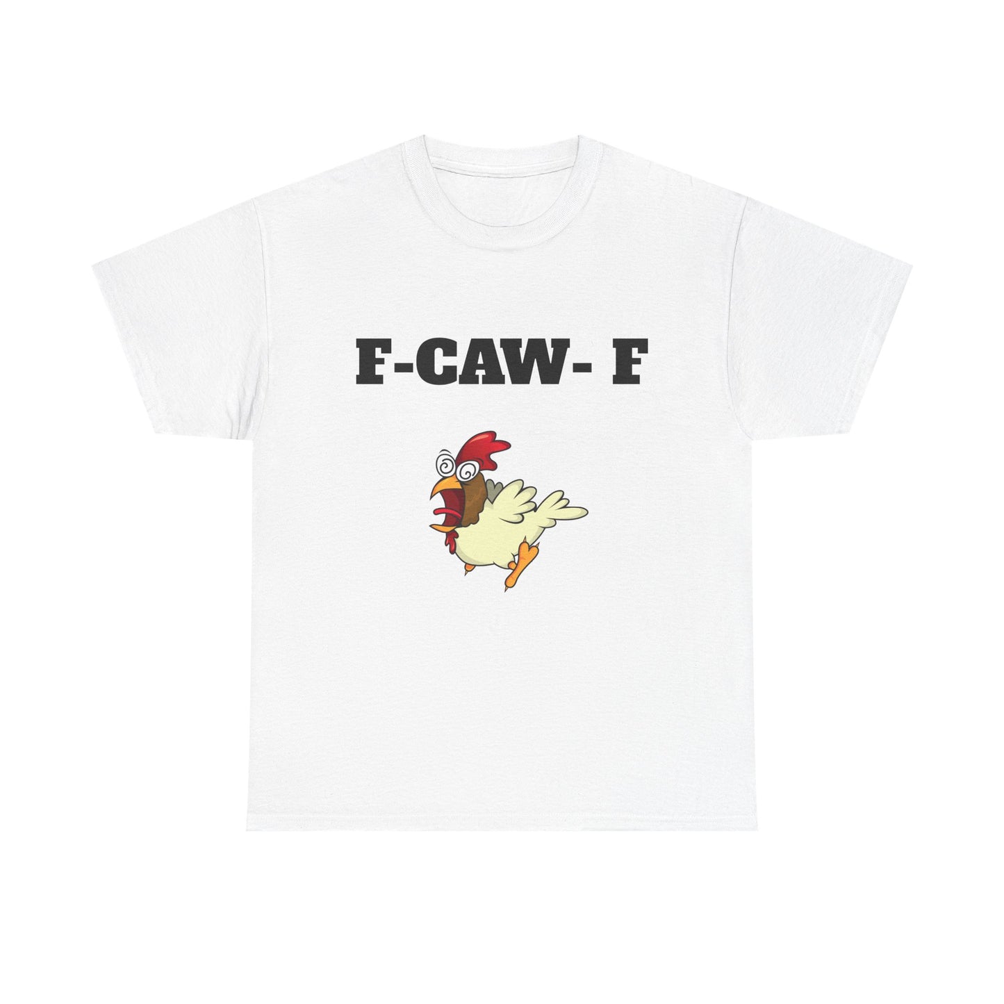 Funny F-CAW-F Unisex Tee, Humorous Cotton T-Shirt, Sarcastic Bird Lover Top, Comical Graphic Shirt, Hilarious Avian Gift, Silly Animal Tee