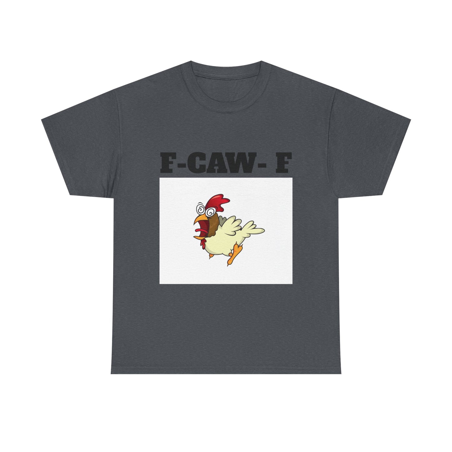 Funny F-CAW-F Unisex Tee, Humorous Cotton T-Shirt, Sarcastic Bird Lover Top, Comical Graphic Shirt, Hilarious Avian Gift, Silly Animal Tee