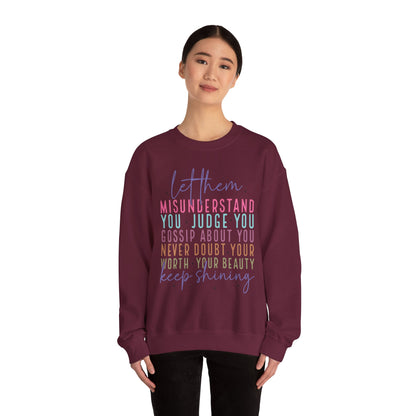 Inspirational Crewneck Sweatshirt - Let Them Misunderstand, Self-Love Sweatshirt, Gift for Her, Cozy Casual Wear, Motivational Fashion