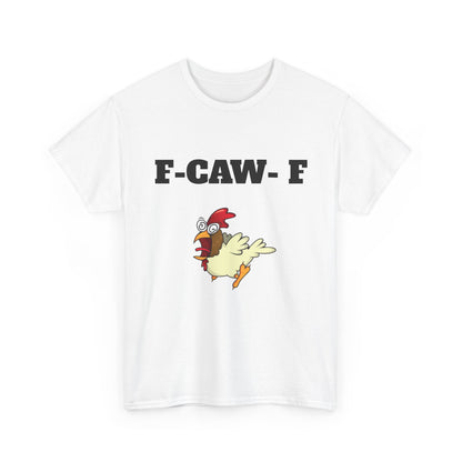 Funny F-CAW-F Unisex Tee, Humorous Cotton T-Shirt, Sarcastic Bird Lover Top, Comical Graphic Shirt, Hilarious Avian Gift, Silly Animal Tee