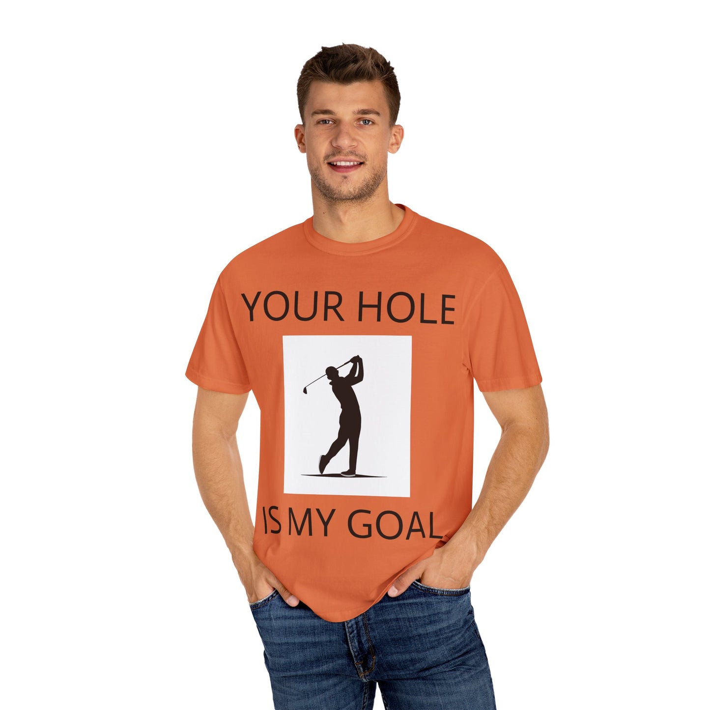 Funny Pun Unisex Garment-Dyed T-shirt - Your hole is my goal