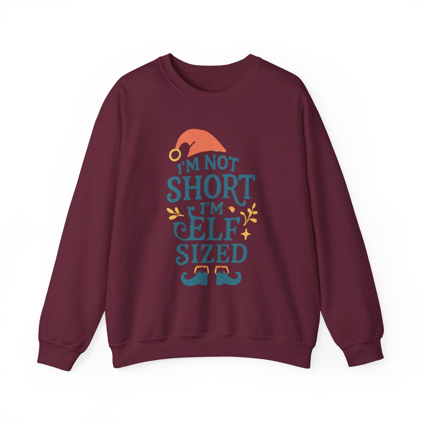 Elf-Sized Crewneck Sweatshirt - "I'm Not Short I'm Elf Sized" Christmas Sweatshirt