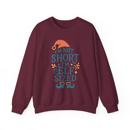Elf-Sized Crewneck Sweatshirt - "I'm Not Short I'm Elf Sized" Christmas Sweatshirt