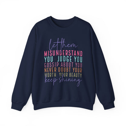 Inspirational Crewneck Sweatshirt - Let Them Misunderstand, Self-Love Sweatshirt, Gift for Her, Cozy Casual Wear, Motivational Fashion