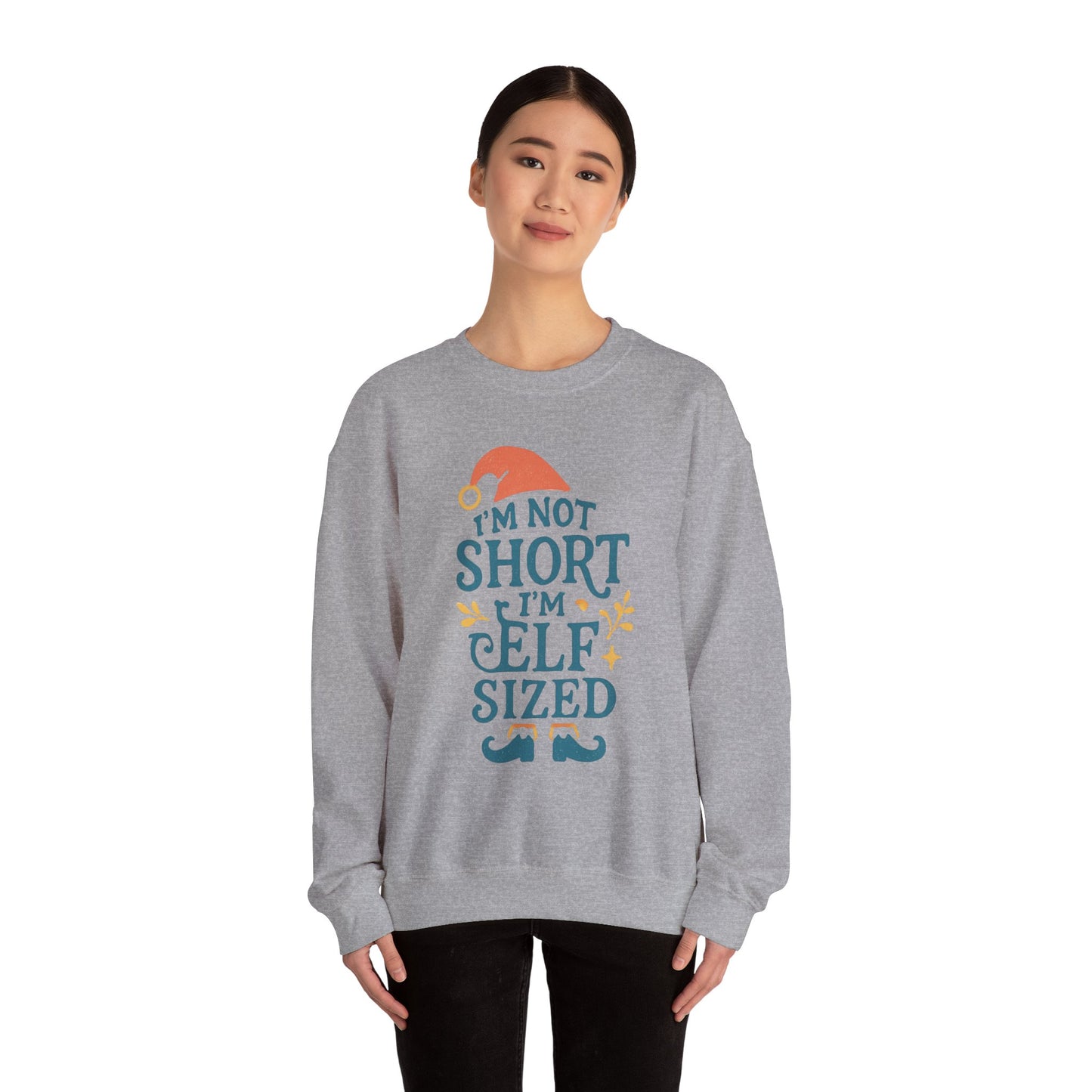 Elf-Sized Crewneck Sweatshirt - "I'm Not Short I'm Elf Sized" Christmas Sweatshirt