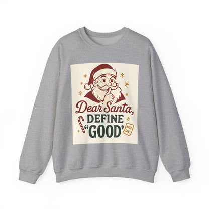 Christmas Sweatshirt – "Dear Santa, Define 'Good'" Retro Santa Holiday Crewneck