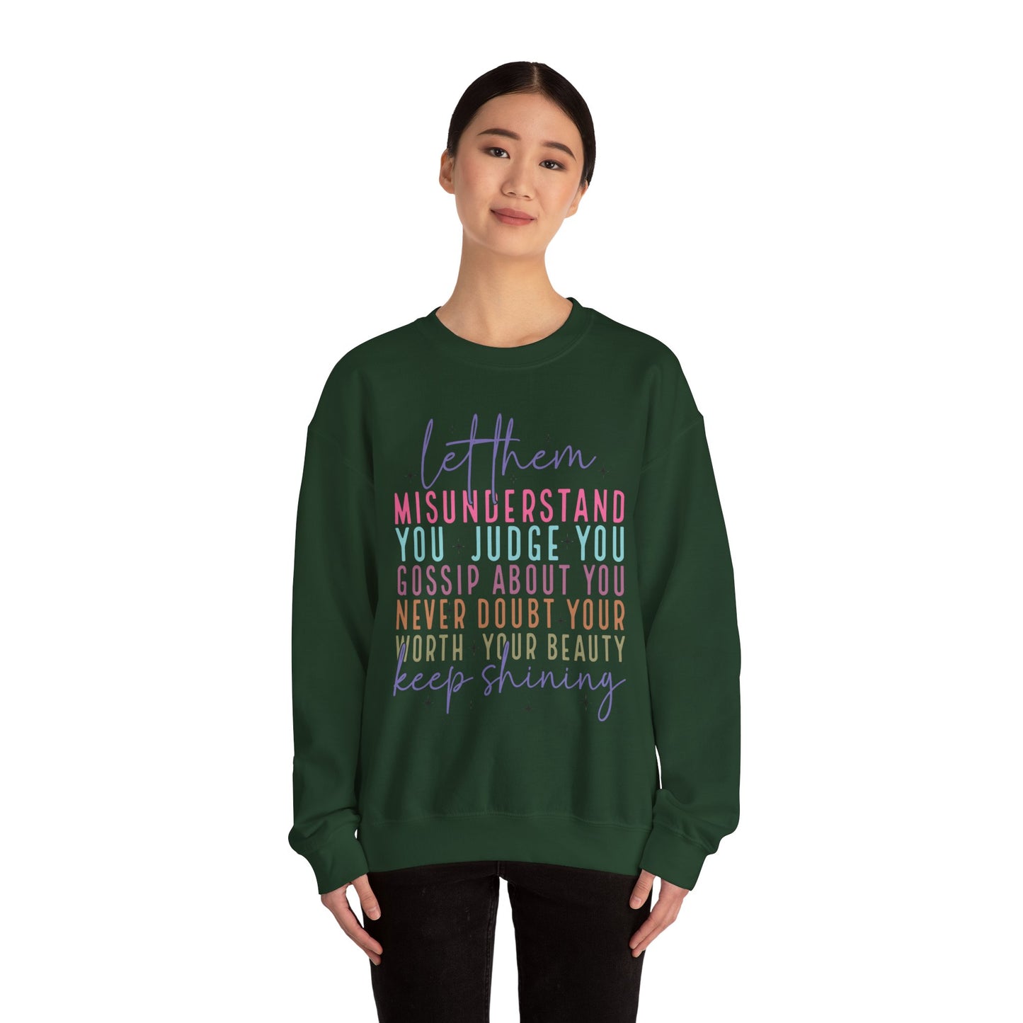 Inspirational Crewneck Sweatshirt - Let Them Misunderstand, Self-Love Sweatshirt, Gift for Her, Cozy Casual Wear, Motivational Fashion
