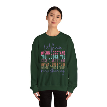 Inspirational Crewneck Sweatshirt - Let Them Misunderstand, Self-Love Sweatshirt, Gift for Her, Cozy Casual Wear, Motivational Fashion