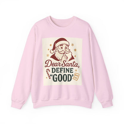 Christmas Sweatshirt – "Dear Santa, Define 'Good'" Retro Santa Holiday Crewneck
