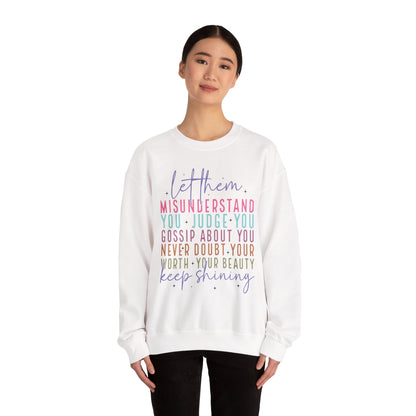Inspirational Crewneck Sweatshirt - Let Them Misunderstand, Self-Love Sweatshirt, Gift for Her, Cozy Casual Wear, Motivational Fashion