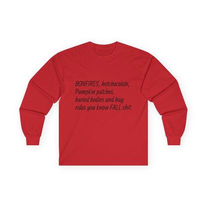 Funny Fall Shit Long Sleeve Tee