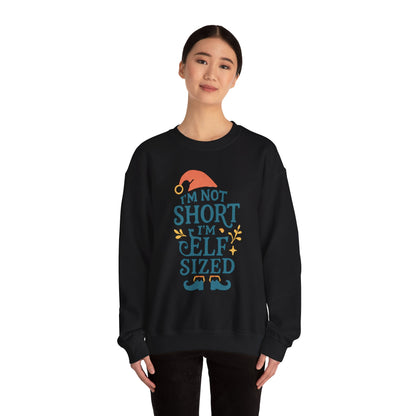 Elf-Sized Crewneck Sweatshirt - "I'm Not Short I'm Elf Sized" Christmas Sweatshirt