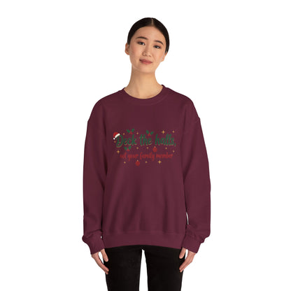 Christmas Sweatshirt — "Deck the halls, not your family member" Funny Holiday Crewneck