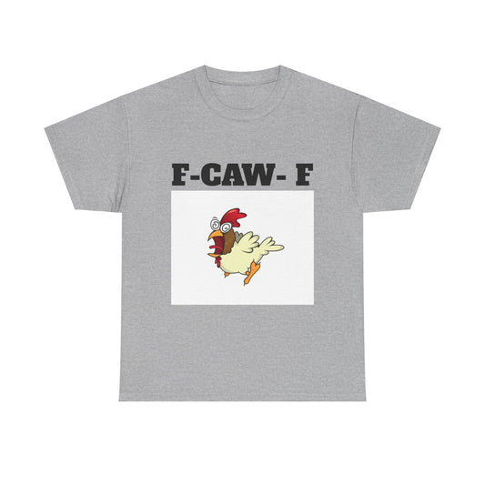 Funny F-CAW-F Unisex Tee, Humorous Cotton T-Shirt, Sarcastic Bird Lover Top, Comical Graphic Shirt, Hilarious Avian Gift, Silly Animal Tee