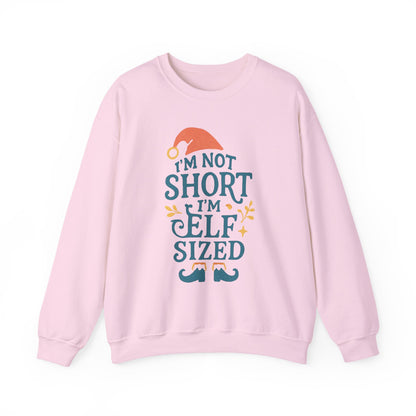 Elf-Sized Crewneck Sweatshirt - "I'm Not Short I'm Elf Sized" Christmas Sweatshirt