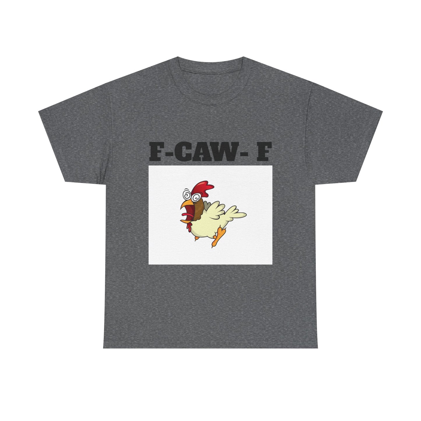 Funny F-CAW-F Unisex Tee, Humorous Cotton T-Shirt, Sarcastic Bird Lover Top, Comical Graphic Shirt, Hilarious Avian Gift, Silly Animal Tee