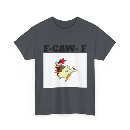 Funny F-CAW-F Unisex Tee, Humorous Cotton T-Shirt, Sarcastic Bird Lover Top, Comical Graphic Shirt, Hilarious Avian Gift, Silly Animal Tee