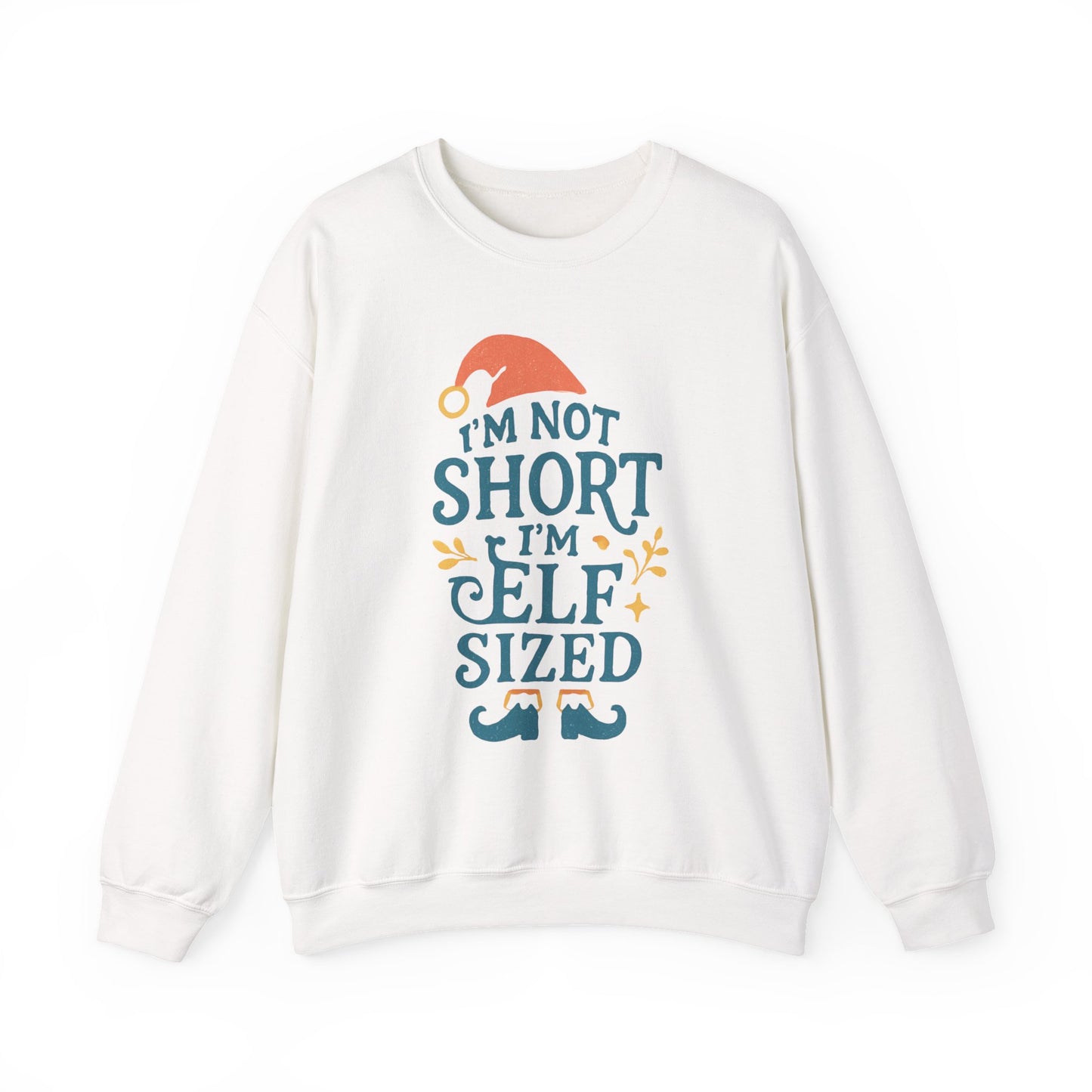 Elf-Sized Crewneck Sweatshirt - "I'm Not Short I'm Elf Sized" Christmas Sweatshirt
