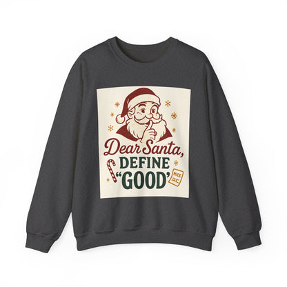 Christmas Sweatshirt – "Dear Santa, Define 'Good'" Retro Santa Holiday Crewneck