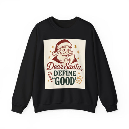 Christmas Sweatshirt – "Dear Santa, Define 'Good'" Retro Santa Holiday Crewneck