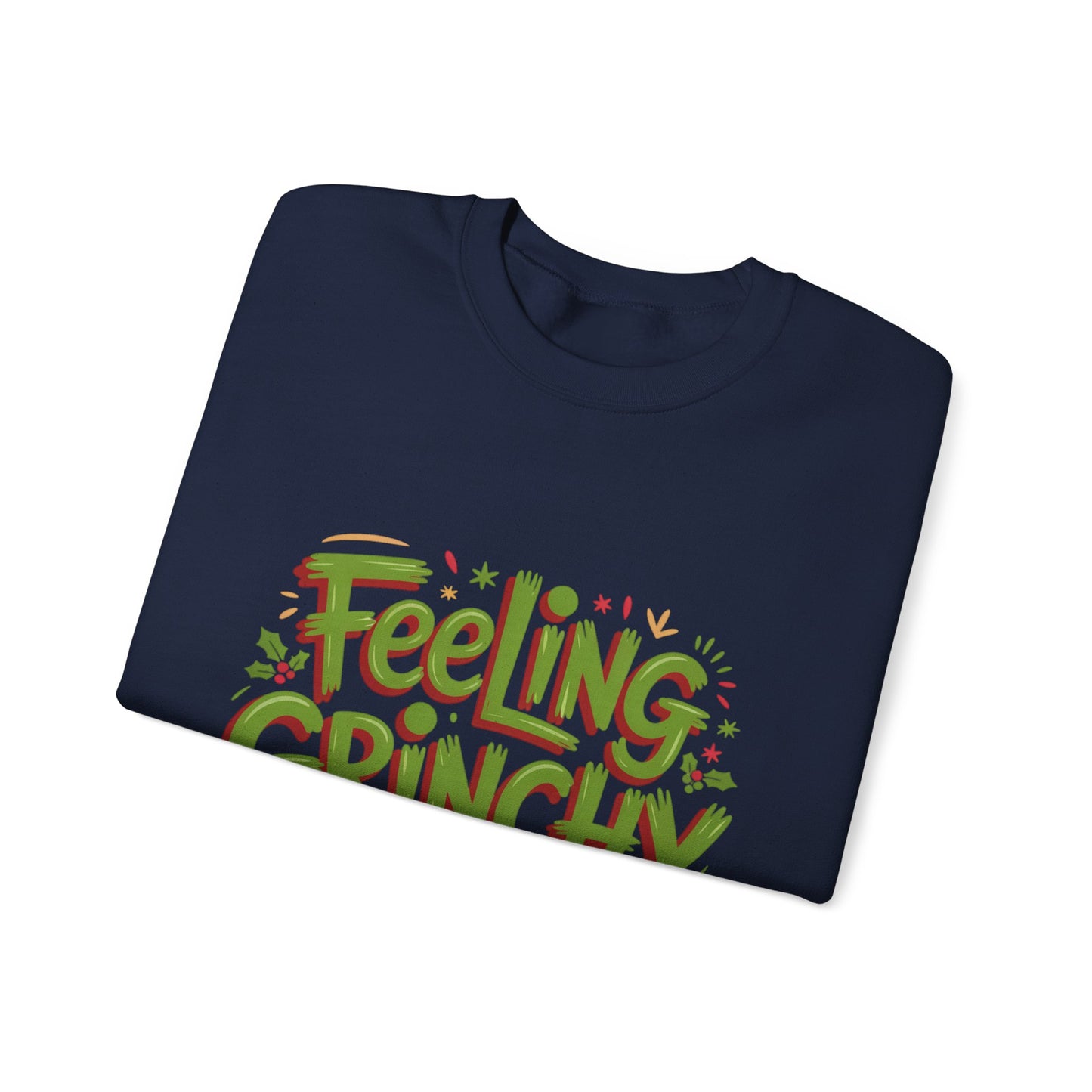 Feeling Grinchy Crewneck Sweatshirt