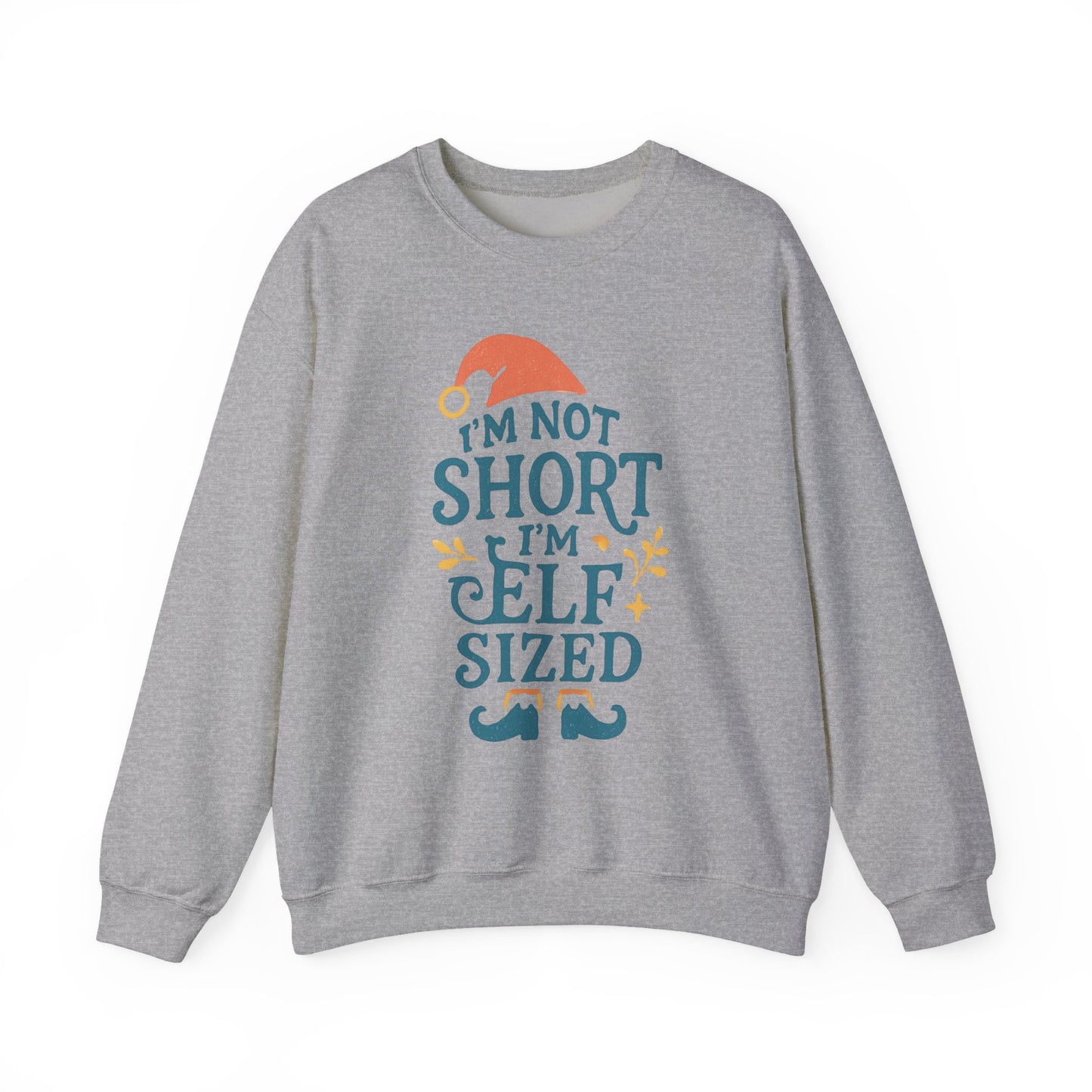 Elf-Sized Crewneck Sweatshirt - "I'm Not Short I'm Elf Sized" Christmas Sweatshirt