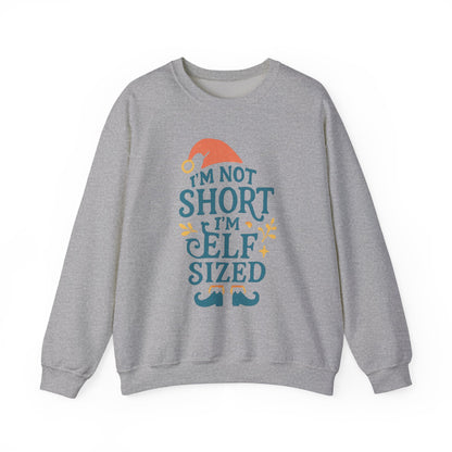 Elf-Sized Crewneck Sweatshirt - "I'm Not Short I'm Elf Sized" Christmas Sweatshirt